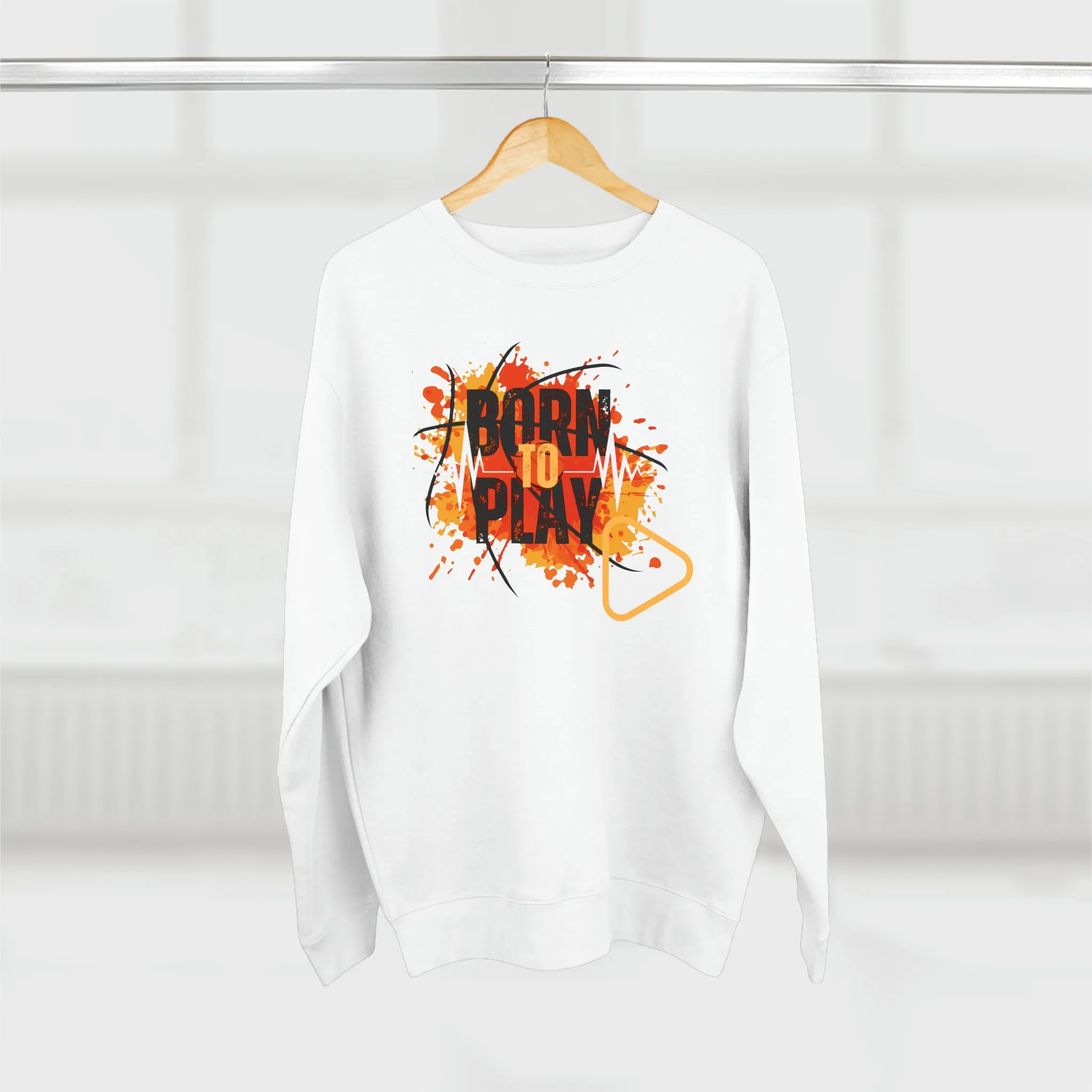 Born to play - Unisex Premium Crewneck Sweatshirt