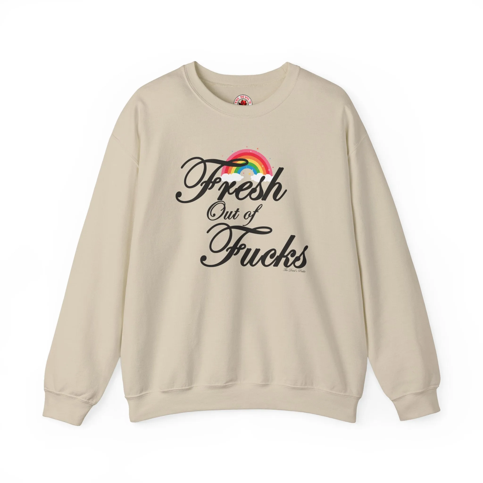 Fresh Out Of Fucks Crewneck Sweatshirt